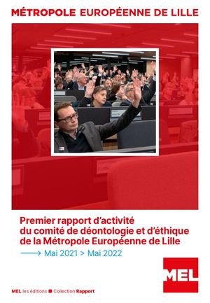 Premier rapport d’activité du comité de déontologie et d’éthique de la Métropole Européenne de Lille 🡒 Mai 2021 > Mai 2022