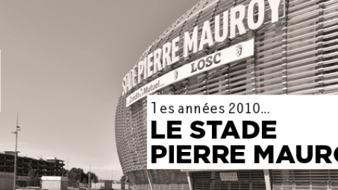#50ansMEL - Le stade Pierre Mauroy