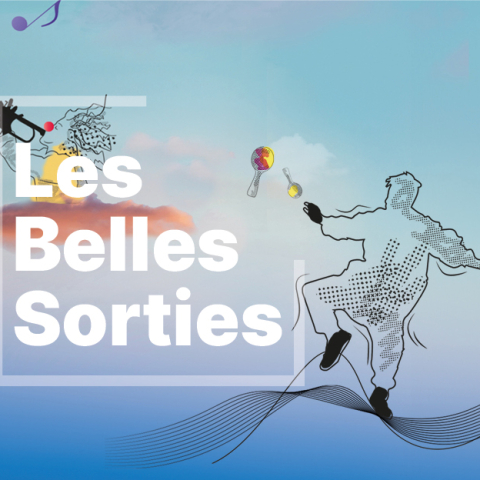 Les Belles Sorties sont de retour !