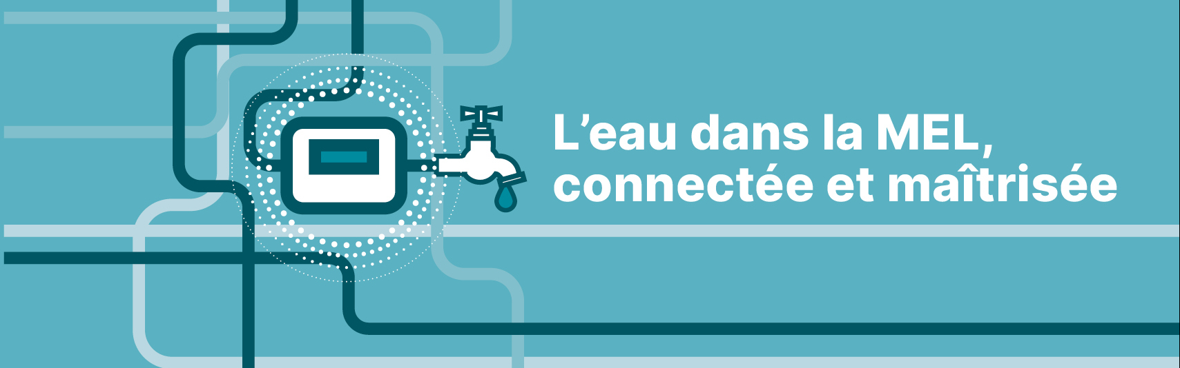 L'eau dans la MEL, connectée et maîtrisée