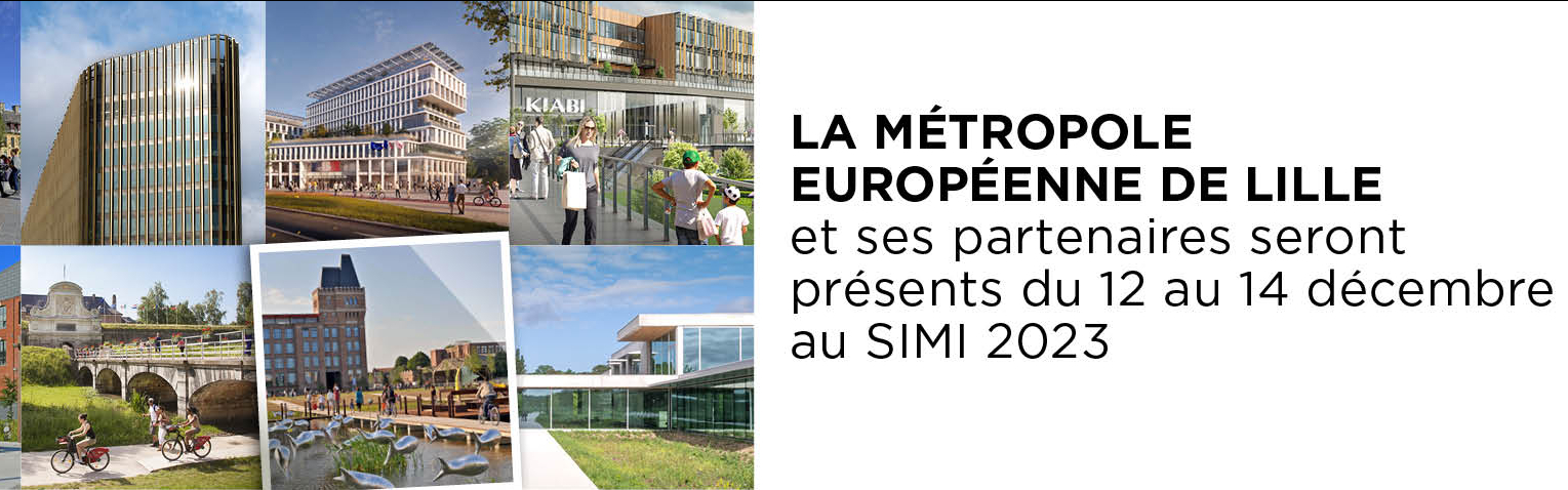 Métropole des grandes transitions, la MEL sera au SIMI pour promouvoir l’attractivité de son territoire auprès des acteurs de l’immobilier