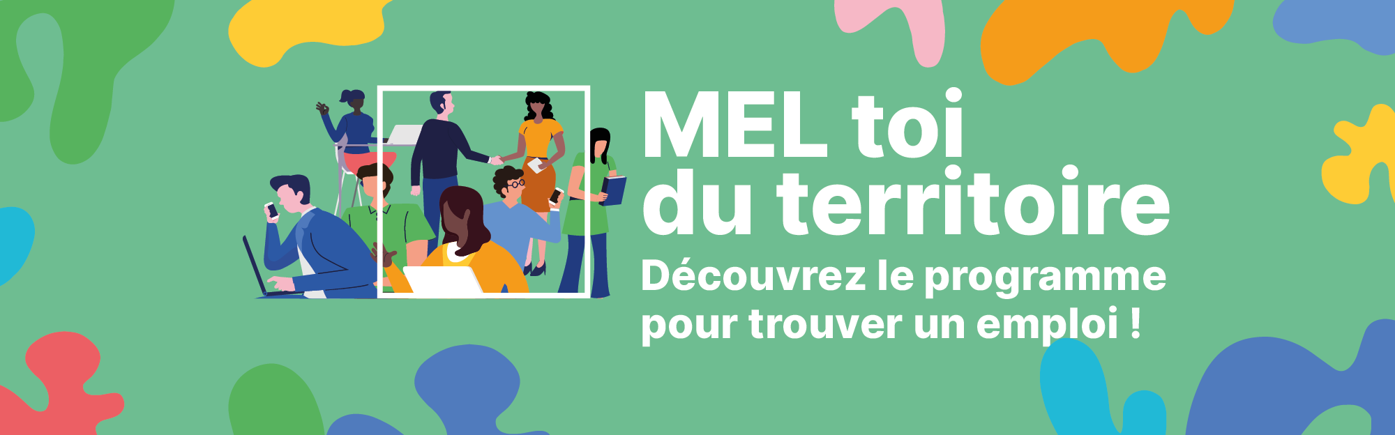 MEL toi du territoire : l’opportunité d’un emploi près de chez vous !