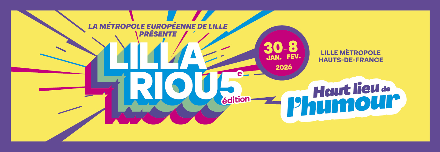 Le festival Lillarious est bientôt de retour !