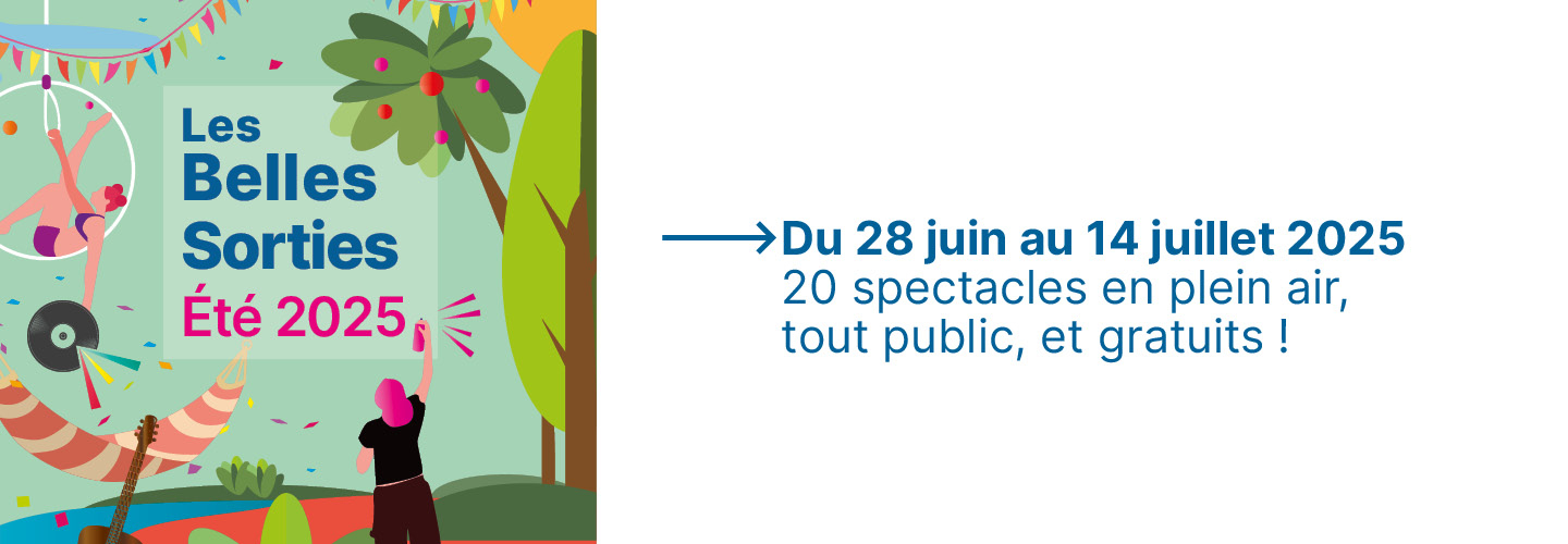 Un été de spectacles gratuits avec les Belles Sorties !